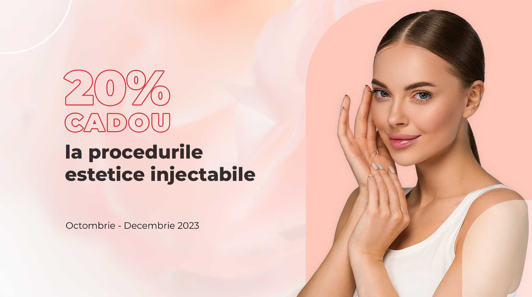 Proceduri estetice injectabile cu 20% cadou: un nou mod de a vorbi despre frumusețe, la Arcadia Medical Beauty