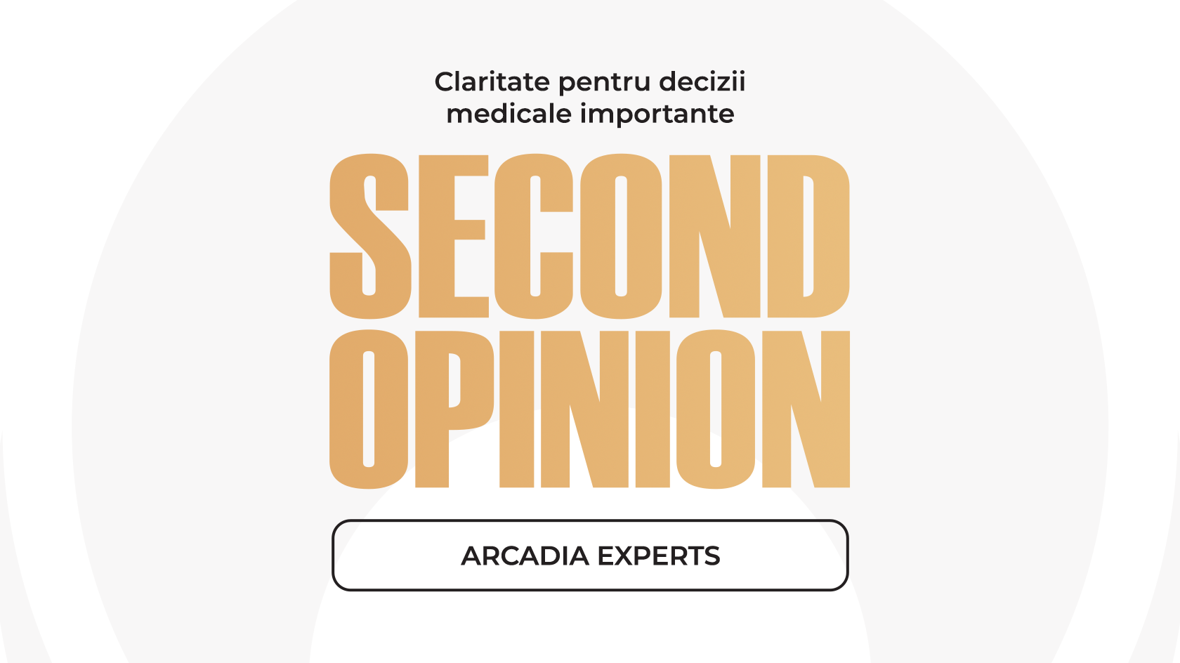 Second Opinion: expertiza medicala Arcadia pentru claritate, siguranță și încredere în deciziile importante